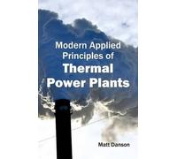 Modern Applied Principles of Thermal Power Plants (Copertina rigida)
