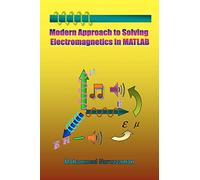 Modern Approach to Solving Electromagnetics in MATLAB
