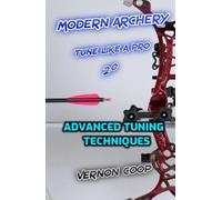 modern archery 2.0: advanced tuning techniques