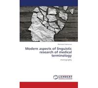 Modern aspects of linguistic research of medical terminology