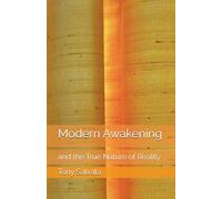 Modern Awakening: and the True Nature of Reality