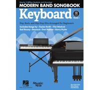 Modern Band Method Keyboard Songbook 1.: Pop, Rock, and Hip-HOP Hits Arranged for Beginners