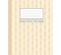 Modern Beige Composition Notebook - Wide Ruled 7.5 x 9.25: Neutral Aesthetic Journal for School & Office Writing