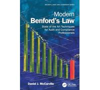 Modern Benford’s Law: State of the Art Techniques for Audit and Compliance Professionals