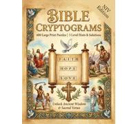 Modern Bible Cryptogram Puzzles for the Mind & Soul: 600 Large Print Verses from the World English Bible (WEB) to Sharpen Your Intellect, Inspire Your Heart & Deepen Your Faith