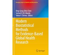 Modern Biostatistical Methods for Evidence-based Global Health Research