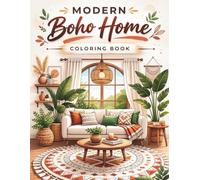 Modern Boho Home Coloring Book: Step into a world of cozy elegance and artistic relaxation with this beautifully designed Modern Boho Home Coloring Book.