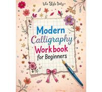 Life Daily Style Modern Calligraphy Workbook for Beginners (Tascabile)