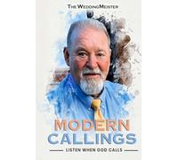 Modern Callings: Listen When God Calls: 1