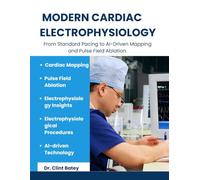 MODERN CARDIAC ELECTROPHYSIOLOGY: From Standard Pacing to AI-Driven Mapping and Pulse Field Ablation
