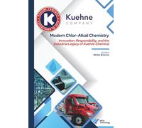 Modern Chlor-Alkali Chemistry: Innovation, Responsibility, and the Industrial Legacy of Kuehne Chemical