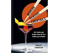 Robert Simonson Modern Classic Cocktails (Copertina rigida)
