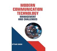 Modern Communication Technology: Management and Challenge
