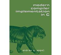 Modern Compiler Implementation in C by Andrew W. Appel