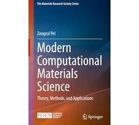 Modern Computational Materials Science: Theory, Methods, and Applications