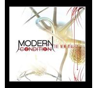 Modern Condition - The New Reality
