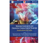 Modern Conflicts and Changing Character of Warfare Implications for India