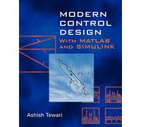 Modern Control Design With Matlab and Simulink