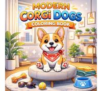 Modern Corgi Dogs Coloring Book: Adorable Pet-Themed Pages Featuring Playful Pups, Clean Line Art, and Cozy Indoor Scenes for Calm Creativity