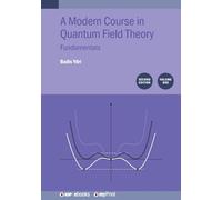 A Modern Course in Quantum Field Theory Second Edition, Volume 1: Fundamentals