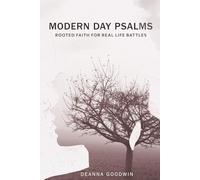 Modern Day Psalms: Rooted Faith for Real Life Battles