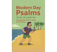 Modern Day Psalms: Though the Wi-Fi is weak, He is strong