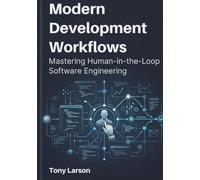 Modern Development Workflows: Mastering Human-in-the-Loop Software Engineering