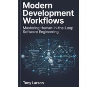Modern Development Workflows: Mastering Human-in-the-Loop Software Engineering