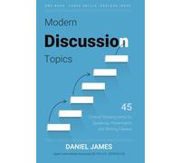 Modern Discussion Topics for Korean University Students: 45 Critical Thinking Units for Speaking, Presentation and Writing Classes