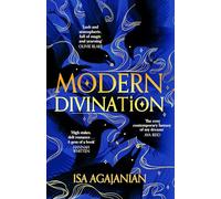 Modern Divination: Book One in the Spells for Life and Death Duology; dark academia with witches and a magical love story