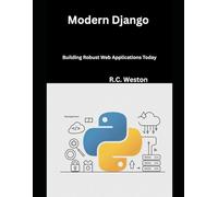 Modern Django: Building Robust Web Applications Today