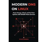 Modern DNS on Linux: Power DevOps, Cloud, and On-Prem Systems with Reliable Name Services