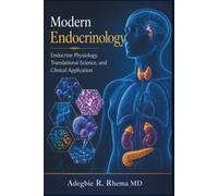 Modern Endocrinology: Endocrine Physiology, Translational Science, and Clinical Application