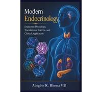 Modern Endocrinology: Endocrine Physiology, Translational Science, and Clinical Application