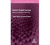 Modern English Society: History and Structure 1850-1970