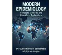 Modern Epidemiology: Concepts, Methods, and Real-World Applications