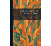 Modern Essays of Various Types