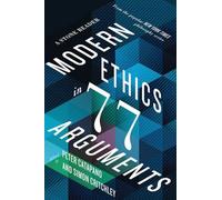 Modern Ethics in 77 Arguments: A Stone Reader