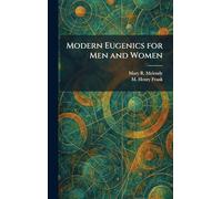 Modern Eugenics for Men and Women