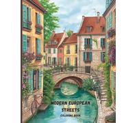 Modern European Streets Coloring Book: Bold Urban Lines, Stylish Architecture, and Graphic Scenes for Contemporary Adult Coloring
