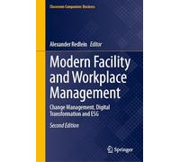 Modern Facility and Workplace Management: Change Management, Digital Transformation and ESG