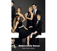 Modern Family Quizzes: Modern Family Trivia Book: Modern Family Trivia