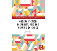 Modern Fiction, Disability, and the Hearing Sciences