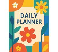 Modern Floral Daily Planner - 8.5" x 11", Full Year Organizer with Daily Schedule, Appointments, Priorities & Notes: Large Yearly Datebook with Bold ... Productivity, Goal Setting, and Organization