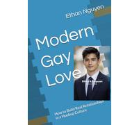 Modern Gay Love: How to Build Real Relationships in a Hookup Culture