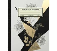 Modern Geometric Composition Notebook: Floral Line Art Design, Black & Gold Minimalist Journal, College Ruled Lined Pages, Vintage Aesthetic Gift for Writers & Students