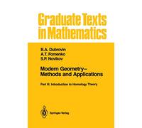 Modern Geometry-Methods and Applications: Part III: Introduction to Homology Theory: The Geometry and Topology of Manifolds: 124