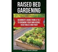 Modern Green Lifestyle Raised Bed Gardening (Tascabile)
