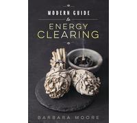 Barbara Moore Modern Guide to Energy Clearing (Tascabile)