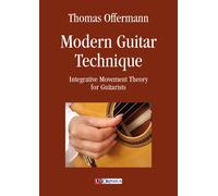 Modern guitar technique. Integrative movement theory for guitaris